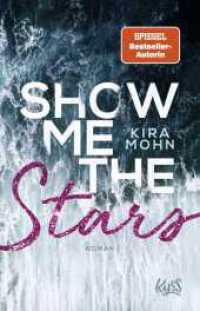 Show me the Stars (Leuchtturm-Trilogie 1) （5. Aufl. 2019. 416 S. 210.00 mm）