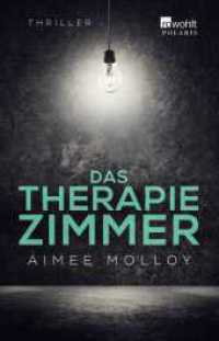 Das Therapiezimmer : Psychothriller （2. Aufl. 2021. 336 S. 210.00 mm）