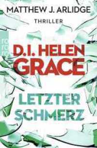 D.I. Helen Grace: Letzter Schmerz : Thriller (rororo Taschenbücher 29049) （2. Aufl. 2016. 352 S. 190.00 mm）