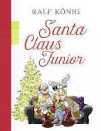 Santa Claus Junior : Originalausgabe (rororo Taschenb&uuml;cher 29082) （1. Auflage. 2017. 112 S. Zahlr. 4-farb. Ill. 1.00 mm）
