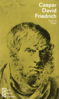Caspar David Friedrich : Mit Selbstzeugnissen (rororo Monographien 50252) （11. Aufl. 1977. 152 S. Zahlreiche Bilddokumente. 190.00 mm）
