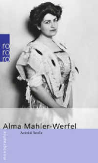 Alma Mahler-Werfel (rororo Monographien 50628) （8. Aufl. 2014. 148 S. Zahlr. Bilddokumente. 190.00 mm）