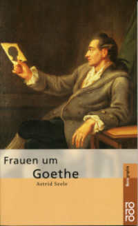 Frauen um Goethe (rororo Monographien 50636) （5., überarb. Aufl. 2013. 189 S. Zahlr. Bilddokumente. 190.00 mm）