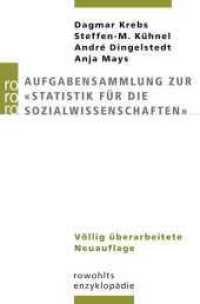 Aufgabensammlung zur 'Statistik für die Sozialwissenschaften' (Rowohlts Enzyklopädie Nr.55655) （3. Aufl. 2003. 536 S. m. Abb. 190 mm）