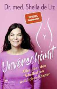 Unverschämt : Alles über den fabelhaften weiblichen Körper (rororo Taschenbücher 60668) （17. Aufl. 2019. 368 S. Zahlr. s/w Ill. 211.00 mm）