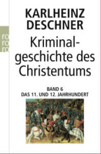 Kriminalgeschichte des Christentums 6 Bd.6 (Kriminalgeschichte des Christentums 6) （3. Aufl. 2001. 656 S. 190.00 mm）