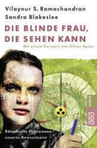 Die blinde Frau, die sehen kann : Rätselhafte Phänomene unseres Bewußtseins. Mit e. Vorw. v. Oliver Sacks (rororo Taschenbücher 61381) （8. Aufl. 2019. 512 S. 190 mm）