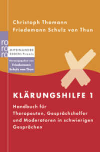 Klärungshilfe Bd.1 : Handbuch für Therapeuten, Gesprächshelfer und Moderatoren in schwierigen Gesprächen (rororo Taschenbücher Nr.61476) （10. Aufl. 2014. 367 S. Zahlr. Grafiken. 190.00 mm）