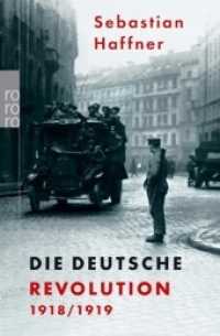 Die deutsche Revolution 1918/19 (rororo Taschenbücher Nr.61622) （4. Aufl. 2015. 253 S. Zahlr. Abb. 19 cm）