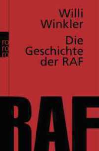 Die Geschichte der RAF (rororo Taschenbücher 61666) （5. Aufl. 2014. 540 S. 190 mm）