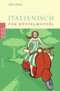 Italienisch für Büffelmuffel (rororo Taschenbücher 61908) （15. Aufl. 2004. 202 S. 2-farb. 190.00 mm）