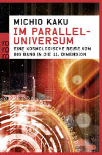 Im Paralleluniversum : Eine kosmologische Reise vom Big Bang in die 11. Dimension (rororo Taschenbücher 61948) （5. Aufl. 2014. 540 S. m. Abb. 190.00 mm）