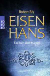 Eisenhans : Ein Buch über Männer (rororo Taschenbücher 62015) （14. Aufl. 2015. 350 S. 190.00 mm）