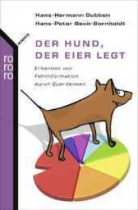 Der Hund, der Eier legt : Erkennen von Fehlinformation durch Querdenken (rororo Taschenbücher 62196) （12., erw. Aufl. 2014. 319 S. Zahlr. Abb. 190.00 mm）