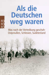 Als die Deutschen weg waren : Was nach der Vertreibung geschah: Ostpreußen, Schlesien, Sudetenland (rororo sachbuch) （11. Aufl. 2014. 314 S. Zahlr. s/w Abb. 190.00 mm）