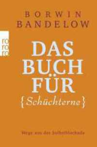Das Buch für Schüchterne : Wege aus der Selbstblockade (rororo Taschenbücher 62254) （5. Aufl. 2008. 253 S. 190 mm）