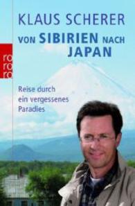 Von Sibirien nach Japan : Reise durch ein vergessenes Paradies (rororo Taschenbücher Nr.62266)