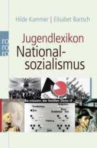 Jugendlexikon Nationalsozialismus : Begriffe aus der Zeit der Gewaltherrschaft 1933 - 1945 (rororo Taschenbücher 62335) （4. Aufl. 2007. 367 S. 190 mm）
