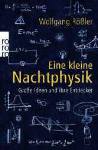 Eine kleine Nachtphysik : Große Ideen und ihre Entdecker (rororo Taschenbücher Bd.62487) （12. Aufl. 2016. 383 S. Mit 6 s/w Abb. 190.00 mm）