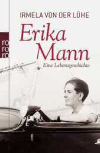 Erika Mann : Eine Lebensgeschichte (rororo Taschenbücher 62535) （2. Aufl. 2009. 488 S. 190 mm）