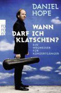 Wann darf ich klatschen? : Ein Wegweiser für Konzertgänger (rororo Taschenbücher 62575) （6. Aufl. 2013. 254 S. 190 mm）