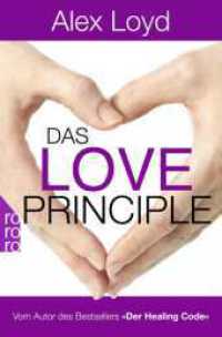 Das Love Principle : Die Erfolgsmethode für ein erfülltes Leben (rororo Taschenbücher 62879) （10. Aufl. 2016. 336 S. Mit 4 s/w Abb. 190.00 mm）