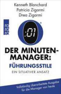 Der Minuten-Manager: Führungsstile : Situatives Führen ® II Vollständig überarbeitete Ausgabe für die Manager von heute (rororo Taschenbücher 63079) （7., überarb. Aufl. 2016. 160 S. m. zahlr. Abb. 195.00 mm）