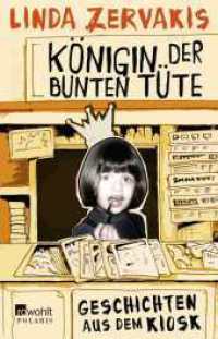 Königin der Bunten Tüte : Geschichten aus dem Kiosk. Originalausgabe (rororo Taschenbücher 63080) （6. Aufl. 2015. 224 S. 210.00 mm）