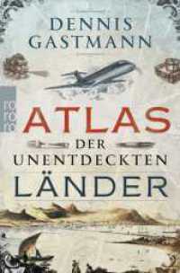 Atlas der unentdeckten L&auml;nder (rororo Taschenb&uuml;cher 63143) （3. Aufl. 2017. 267 S. Mit 2 s/w Ill. 190.00 mm）