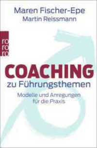 Coaching zu Führungsthemen : Modelle und Anregungen für die Praxis (rororo Taschenbücher 63236) （3. Aufl. 2017. 270 S. 190 mm）