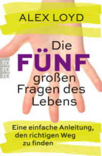 Die fünf großen Fragen des Lebens : Eine einfache Anleitung， den richtigen Weg zu finden (rororo Taschenbücher 63287)