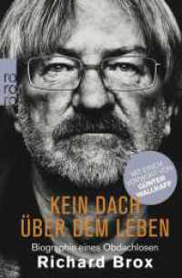 Kein Dach über dem Leben : Biographie eines Obdachlosen. Mit e. Vorw. v. Günter Wallraff (rororo Taschenbücher 63294) （10. Aufl. 2017. 272 S. Mit 3 s/w Faksimiles. 190.00 mm）