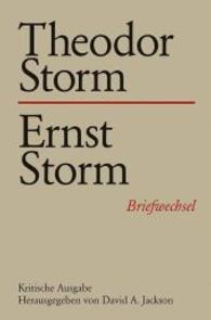 シュトルム父子書簡集<br>Briefwechsel. Bd.17 Theodor Storm - Ernst Storm （2007. 450 S. 23 cm）