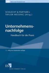 Unternehmensnachfolge : Handbuch für die Praxis. Hrsg. v. Schlecht & Partner u. Taylor Wessing (Berliner Handbücher) （2., neu bearb. Aufl. 2010. 526 S. m. Abb. 235 mm）