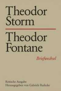 シュトルム、フォンターネ往復書簡集：批判版<br>Theodor Storm - Theodor Fontane : Briefwechsel. Kritische Ausgabe (Storm - Briefwechsel (StBw) 19) （2011. 607 S. m. 19 meist  farb. Abb. 230 mm）