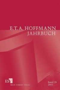 E.T.A.ホフマン年鑑2011<br>E.T.A. Hoffmann-Jahrbuch 2011 (E.T.A. Hoffmann-Jahrbuch 19) （2011. 160 S. 235 mm）