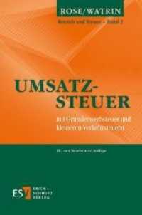 Umsatzsteuer : mit Grunderwerbsteuer und kleineren Verkehrsteuern (Betrieb und Steuer Bd.2) （18., neu bearb. Aufl. 2013. 285 S. m. 90 Abb. 235 mm）