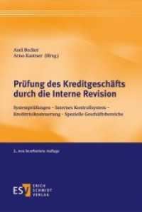 Prüfung des Kreditgeschäfts durch die Interne Revision : Systemprüfungen - Internes Kontrollsystem - Kreditrisikosteuerung - Spezielle Geschäftsbereiche （2., neu bearb. Aufl. 2014. 582 S. m. zahlr. Abb. u. Tab. 235 mm）