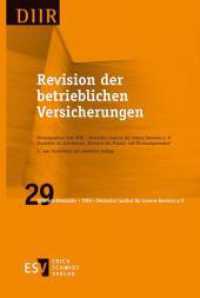 Revision der betrieblichen Versicherungen (DIIR-Schriftenreihe 29) （2. Aufl. 2022. 134 S. 235 mm）