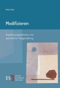 Modifizieren : Aspekte pragmatischer und sprachlicher Textgestaltung （2017. 214 S. 210 mm）