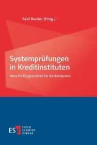 Systemprüfungen in Kreditinstituten : Neue Prüfungsansätze für die Bankpraxis （2017. 296 S. m. Abb. u. Tab. 235 mm）