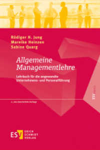 Allgemeine Managementlehre : Lehrbuch für die angewandte Unternehmens- und Personalführung (ESV basics) （7. Aufl. 2018. XXVI, 685 S. mit zahlreichen Abbildungen. 235 mm）