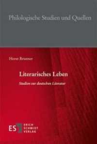 ドイツ文人伝研究：中世から現代まで<br>Literarisches Leben : Studien zur deutschen Literatur (Philologische Studien und Quellen (PhSt) 266) （2018. 373 S. 210 mm）