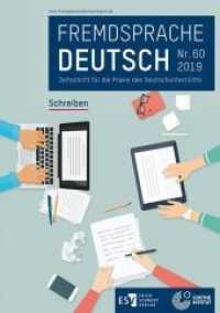 Fremdsprache Deutsch Heft 60 (2019): Schreiben : Zeitschrift für die Praxis des Deutschunterrichts （2019. 56 S. 297 mm）