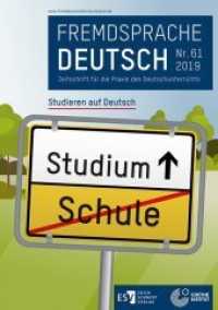 Fremdsprache Deutsch Heft 61 (2019): Studieren auf Deutsch : Zeitschrift für die Praxis des Deutschunterrichts （2019. 72 S. 297 mm）