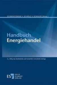 Handbuch Energiehandel （5. Aufl. 2021. XIII, 770 S. 235 mm）
