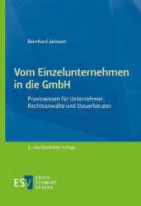Vom Einzelunternehmen in die GmbH : Praxiswissen für Unternehmer, Rechtsanwälte und Steuerberater （3. Aufl. 2025. 190 S. 210 mm）