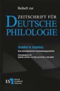 Goethe in America : Eine transatlantische Faszinationsgeschichte (Beihefte zur Zeitschrift für deutsche Philologie 25) （2025. 197 S. 235 mm）