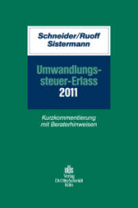 Umwandlungssteuer-Erlass 2011 : Kurzkommentierung mit Beraterhinweisen （2012. 728 S. 240 mm）