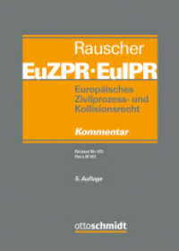 Europäisches Zivilprozess- und Kollisionsrecht EuZPR/EuIPR, Band IV/I : Ehescheidung: Brüssel IIb-VO, Rom III-VO (Europäisches Zivilprozess- und Kollisionsrecht EuZPR/EuIPR Band IV/I) （5. Aufl. 2024. 600 S. 240 mm）